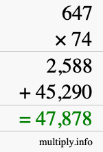 How to calculate 647 times 74 using long multiplication