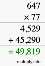 How to calculate 647 times 77 using long multiplication