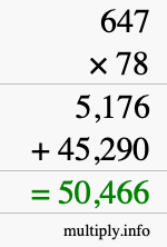 How to calculate 647 times 78 using long multiplication How to calculate 647 times 78 using long multiplication
