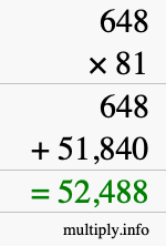 How to calculate 648 times 81 using long multiplication