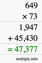 How to calculate 649 times 73 using long multiplication