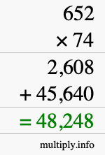 How to calculate 652 times 74 using long multiplication