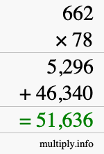 How to calculate 662 times 78 using long multiplication How to calculate 662 times 78 using long multiplication