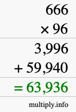 How to calculate 666 times 96 using long multiplication