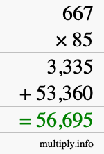 How to calculate 667 times 85 using long multiplication How to calculate 667 times 85 using long multiplication