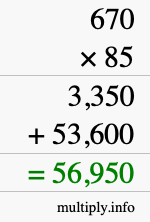 How to calculate 670 times 85 using long multiplication How to calculate 670 times 85 using long multiplication