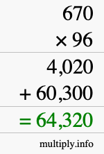 How to calculate 670 times 96 using long multiplication