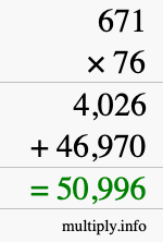 How to calculate 671 times 76 using long multiplication