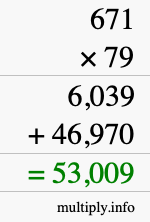 How to calculate 671 times 79 using long multiplication How to calculate 671 times 79 using long multiplication