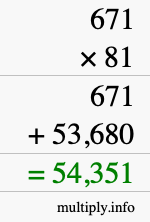 How to calculate 671 times 81 using long multiplication