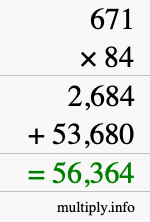 How to calculate 671 times 84 using long multiplication