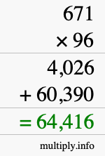 How to calculate 671 times 96 using long multiplication