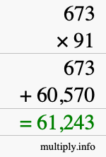 How to calculate 673 times 91 using long multiplication