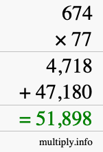 How to calculate 674 times 77 using long multiplication