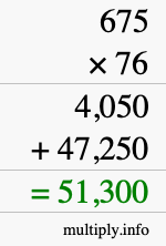 How to calculate 675 times 76 using long multiplication