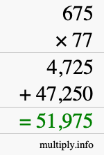 How to calculate 675 times 77 using long multiplication