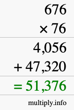How to calculate 676 times 76 using long multiplication