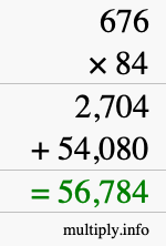 How to calculate 676 times 84 using long multiplication How to calculate 676 times 84 using long multiplication
