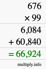 How to calculate 676 times 99 using long multiplication How to calculate 676 times 99 using long multiplication
