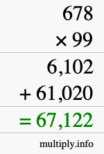 How to calculate 678 times 99 using long multiplication How to calculate 678 times 99 using long multiplication