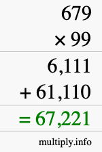 How to calculate 679 times 99 using long multiplication How to calculate 679 times 99 using long multiplication
