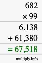How to calculate 682 times 99 using long multiplication How to calculate 682 times 99 using long multiplication