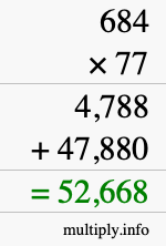 How to calculate 684 times 77 using long multiplication