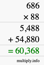 How to calculate 686 times 88 using long multiplication