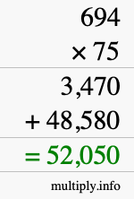 How to calculate 694 times 75 using long multiplication How to calculate 694 times 75 using long multiplication