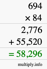 How to calculate 694 times 84 using long multiplication How to calculate 694 times 84 using long multiplication