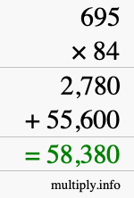 How to calculate 695 times 84 using long multiplication How to calculate 695 times 84 using long multiplication