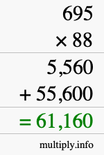 How to calculate 695 times 88 using long multiplication How to calculate 695 times 88 using long multiplication