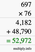 How to calculate 697 times 76 using long multiplication