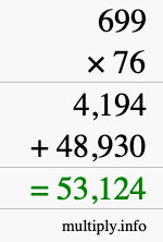 How to calculate 699 times 76 using long multiplication