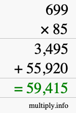 How to calculate 699 times 85 using long multiplication