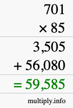 How to calculate 701 times 85 using long multiplication How to calculate 701 times 85 using long multiplication