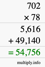 How to calculate 702 times 78 using long multiplication How to calculate 702 times 78 using long multiplication