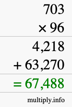 How to calculate 703 times 96 using long multiplication