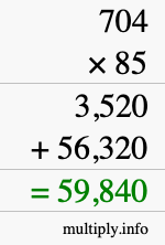 How to calculate 704 times 85 using long multiplication How to calculate 704 times 85 using long multiplication