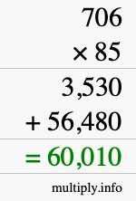 How to calculate 706 times 85 using long multiplication How to calculate 706 times 85 using long multiplication