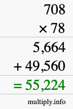 How to calculate 708 times 78 using long multiplication How to calculate 708 times 78 using long multiplication