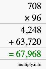 How to calculate 708 times 96 using long multiplication