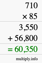 How to calculate 710 times 85 using long multiplication How to calculate 710 times 85 using long multiplication