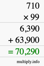 How to calculate 710 times 99 using long multiplication How to calculate 710 times 99 using long multiplication