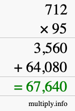 How to calculate 712 times 95 using long multiplication How to calculate 712 times 95 using long multiplication
