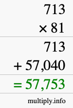 How to calculate 713 times 81 using long multiplication