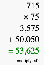 How to calculate 715 times 75 using long multiplication How to calculate 715 times 75 using long multiplication