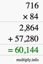 How to calculate 716 times 84 using long multiplication How to calculate 716 times 84 using long multiplication