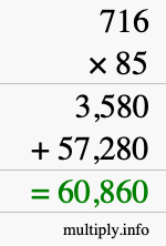 How to calculate 716 times 85 using long multiplication How to calculate 716 times 85 using long multiplication