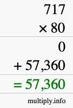 How to calculate 717 times 80 using long multiplication How to calculate 717 times 80 using long multiplication